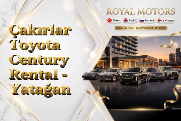 Çakırlar Toyota Century Rental - Yatağan