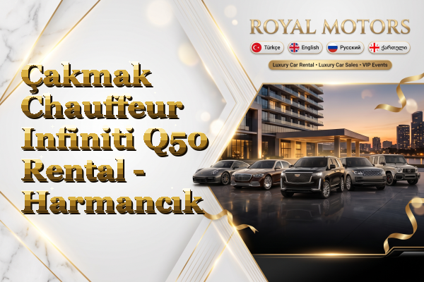 Çakmak Chauffeur Infiniti Q50 Rental - Harmancık