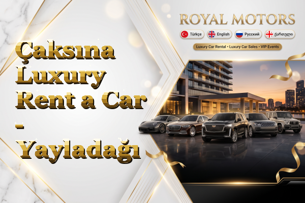 Çaksına Luxury Rent a Car - Yayladağı