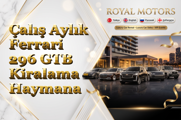 Çalış Aylık Ferrari 296 GTB Kiralama - Haymana