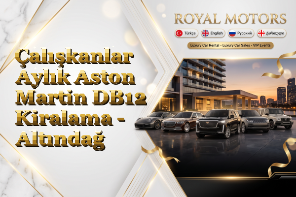 Çalışkanlar Aylık Aston Martin DB12 Kiralama - Altındağ