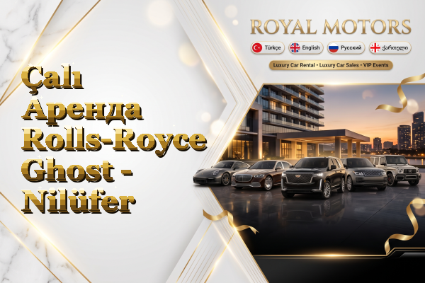 Çalı Аренда Rolls-Royce Ghost - Nilüfer