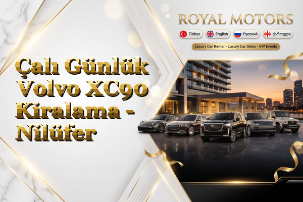 Çalı Günlük Volvo XC90 Kiralama - Nilüfer