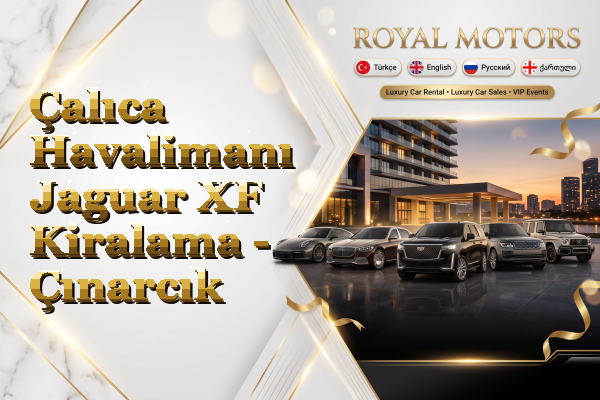 Çalıca Havalimanı Jaguar XF Kiralama - Çınarcık