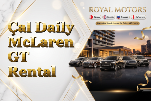 Çal Daily McLaren GT Rental