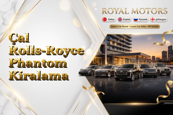 Çal Rolls-Royce Phantom Kiralama