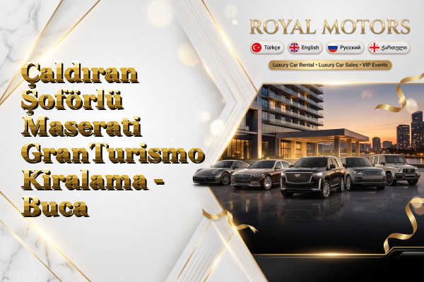 Çaldıran Şoförlü Maserati GranTurismo Kiralama - Buca