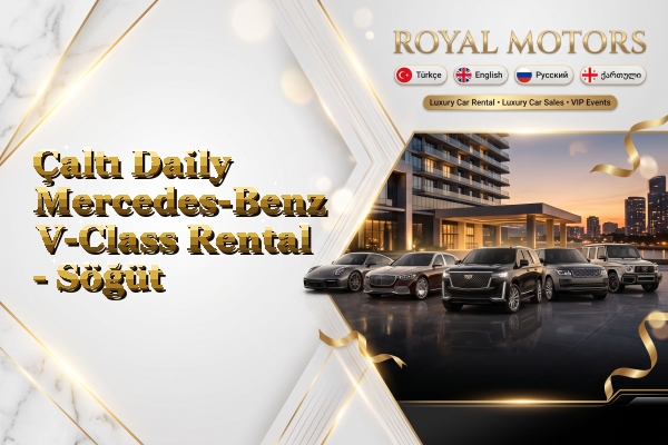 Çaltı Daily Mercedes-Benz V-Class Rental - Söğüt