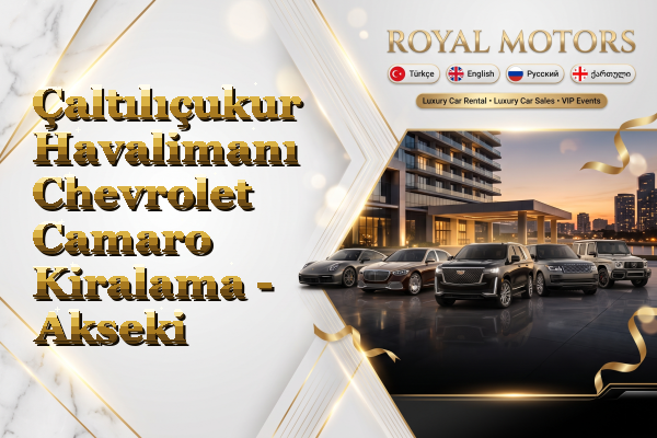 Çaltılıçukur Havalimanı Chevrolet Camaro Kiralama - Akseki