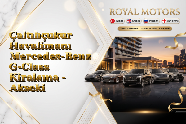 Çaltılıçukur Havalimanı Mercedes-Benz G-Class Kiralama - Akseki