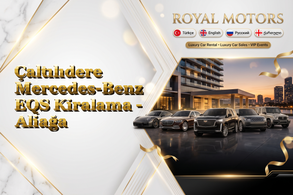 Çaltılıdere Mercedes-Benz EQS Kiralama - Aliağa