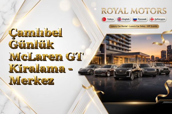 Çamlıbel Günlük McLaren GT Kiralama - Merkez