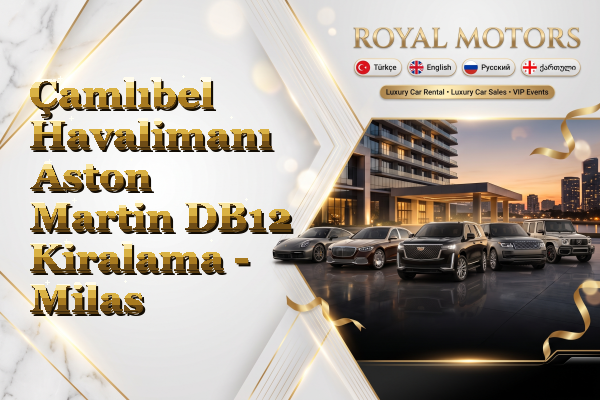 Çamlıbel Havalimanı Aston Martin DB12 Kiralama - Milas