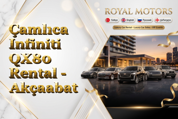 Çamlıca Infiniti QX80 Rental - Akçaabat