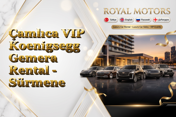 Çamlıca VIP Koenigsegg Gemera Rental - Sürmene