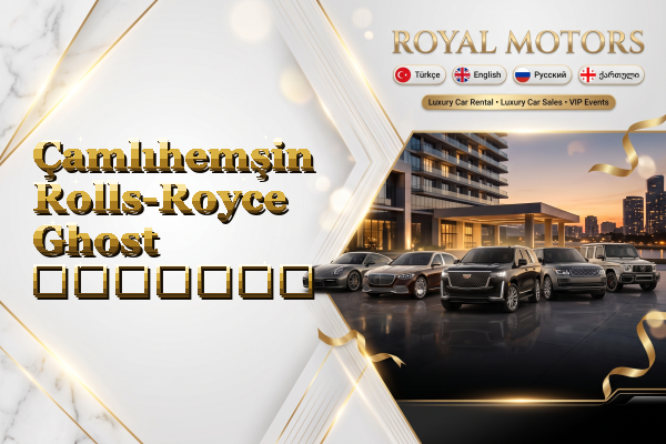 Çamlıhemşin Rolls-Royce Ghost გაყიდვა