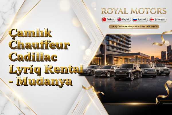 Çamlık Chauffeur Cadillac Lyriq Rental - Mudanya