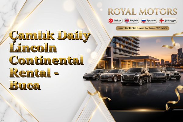 Çamlık Daily Lincoln Continental Rental - Buca