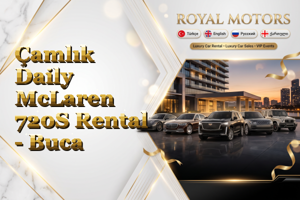 Çamlık Daily McLaren 720S Rental - Buca