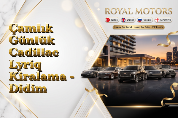 Çamlık Günlük Cadillac Lyriq Kiralama - Didim