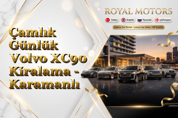 Çamlık Günlük Volvo XC90 Kiralama - Karamanlı