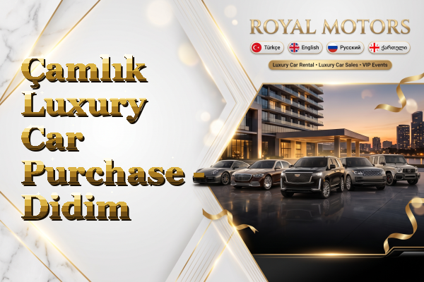Çamlık Luxury Car Purchase - Didim