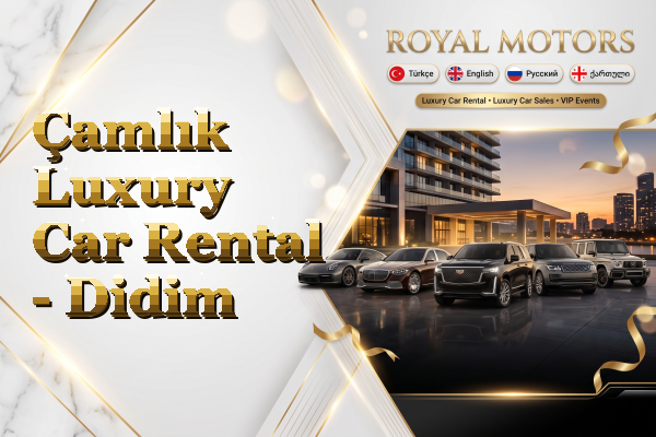 Çamlık Luxury Car Rental - Didim