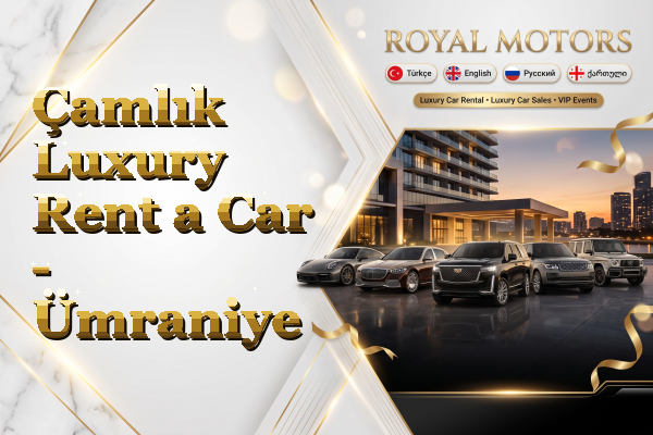 Çamlık Luxury Rent a Car - Ümraniye