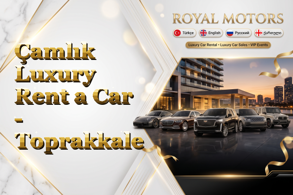 Çamlık Luxury Rent a Car - Toprakkale