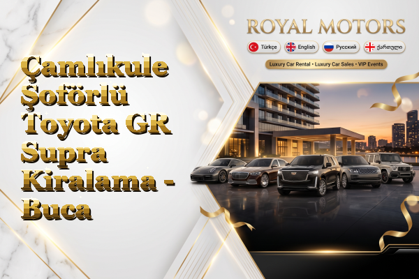 Çamlıkule Şoförlü Toyota GR Supra Kiralama - Buca