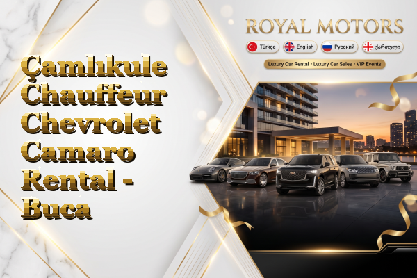 Çamlıkule Chauffeur Chevrolet Camaro Rental - Buca