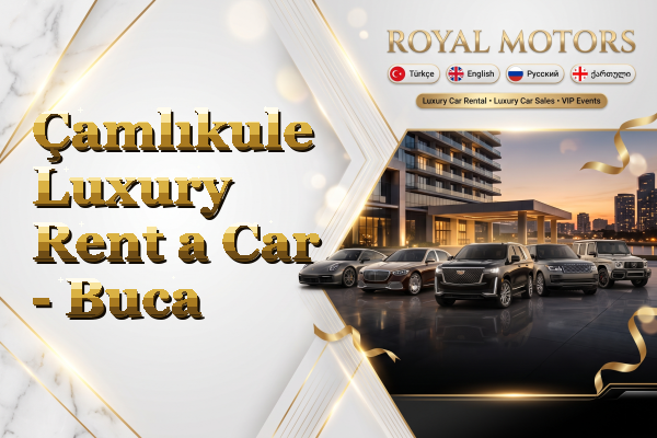 Çamlıkule Luxury Rent a Car - Buca