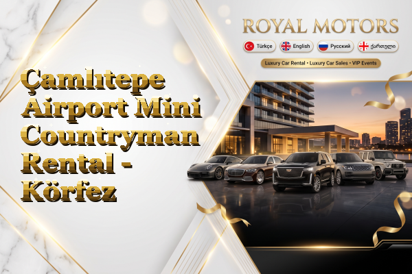Çamlıtepe Airport Mini Countryman Rental - Körfez