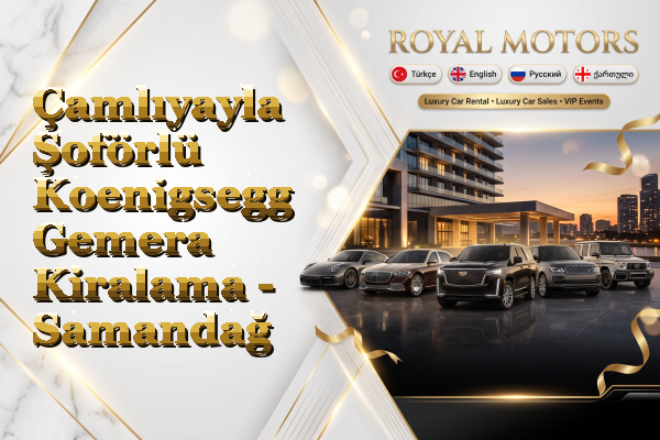 Çamlıyayla Şoförlü Koenigsegg Gemera Kiralama - Samandağ