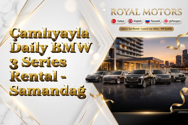 Çamlıyayla Daily BMW 3 Series Rental - Samandağ