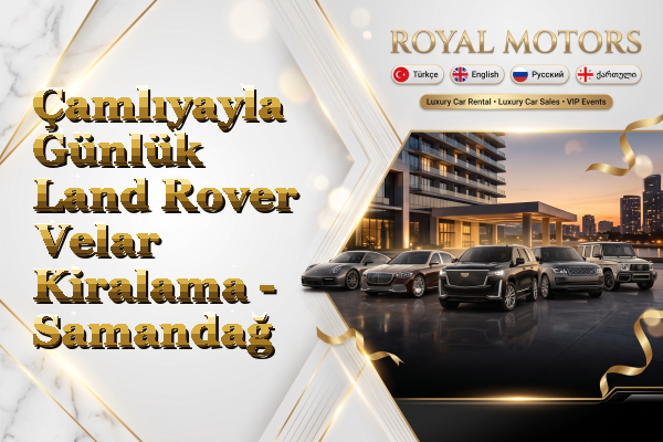 Çamlıyayla Günlük Land Rover Velar Kiralama - Samandağ