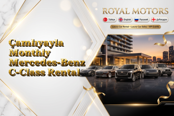Çamlıyayla Monthly Mercedes-Benz C-Class Rental