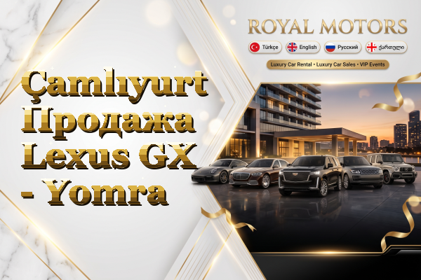 Çamlıyurt Продажа Lexus GX - Yomra