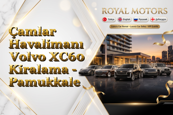 Çamlar Havalimanı Volvo XC60 Kiralama - Pamukkale