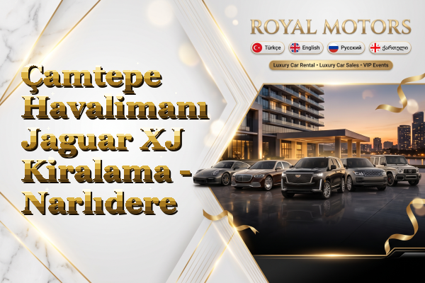 Çamtepe Havalimanı Jaguar XJ Kiralama - Narlıdere