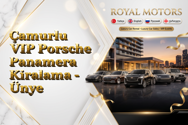 Çamurlu VIP Porsche Panamera Kiralama - Ünye