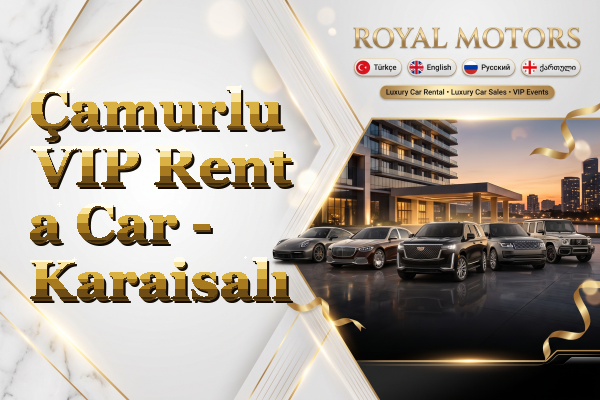 Çamurlu VIP Rent a Car - Karaisalı