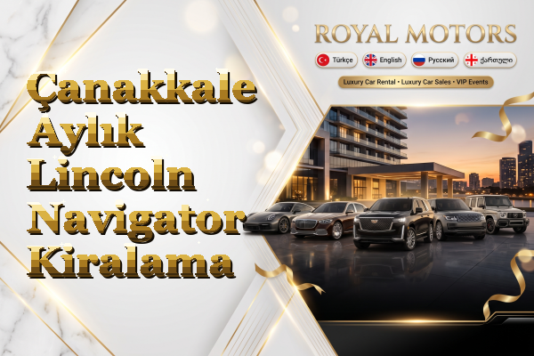 Çanakkale Aylık Lincoln Navigator Kiralama