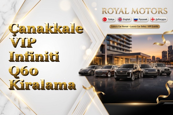 Çanakkale VIP Infiniti Q60 Kiralama
