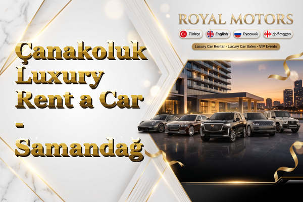 Çanakoluk Luxury Rent a Car - Samandağ