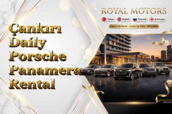 Çankırı Daily Porsche Panamera Rental