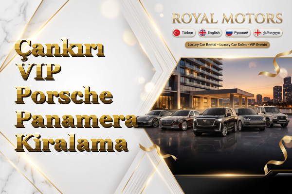 Çankırı VIP Porsche Panamera Kiralama