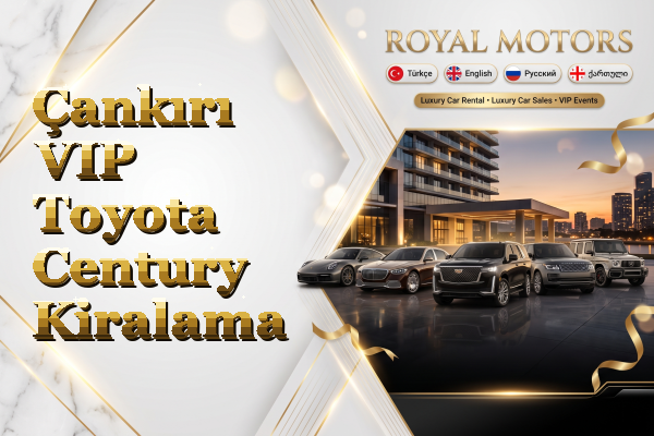 Çankırı VIP Toyota Century Kiralama