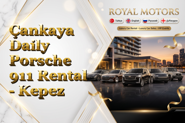 Çankaya Daily Porsche 911 Rental - Kepez