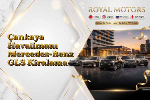 Çankaya Havalimanı Mercedes-Benz GLS Kiralama